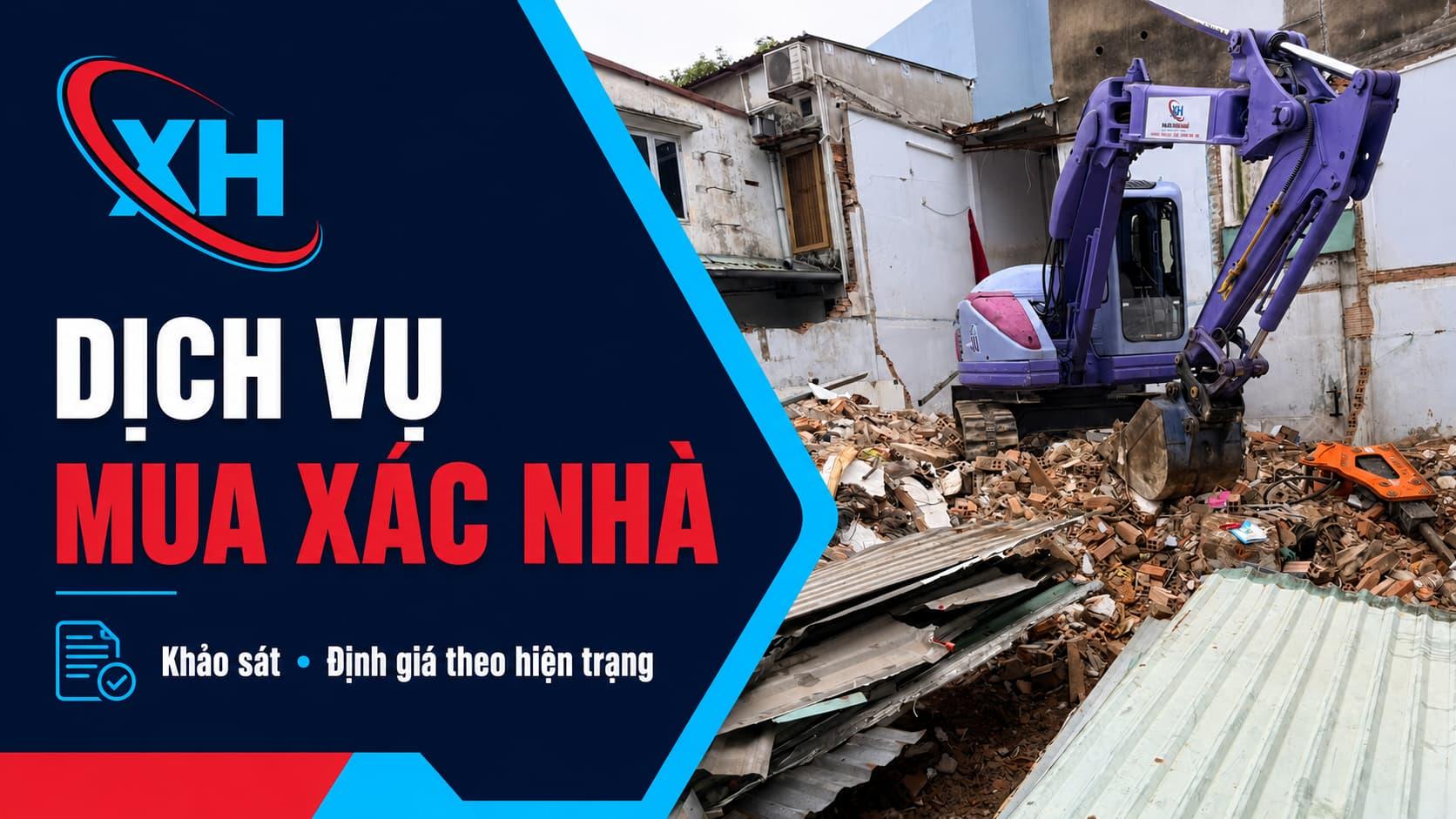Dịch vụ mua xác Nhà PHÁ DỠ XUÂN HUẤN
