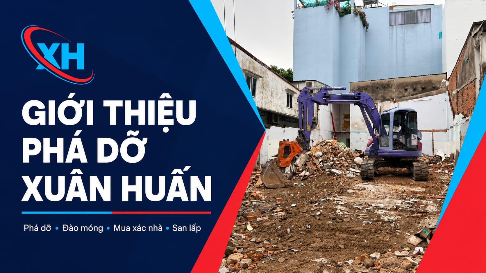 Giới thiệu PHÁ DỠ XUÂN HUẤN