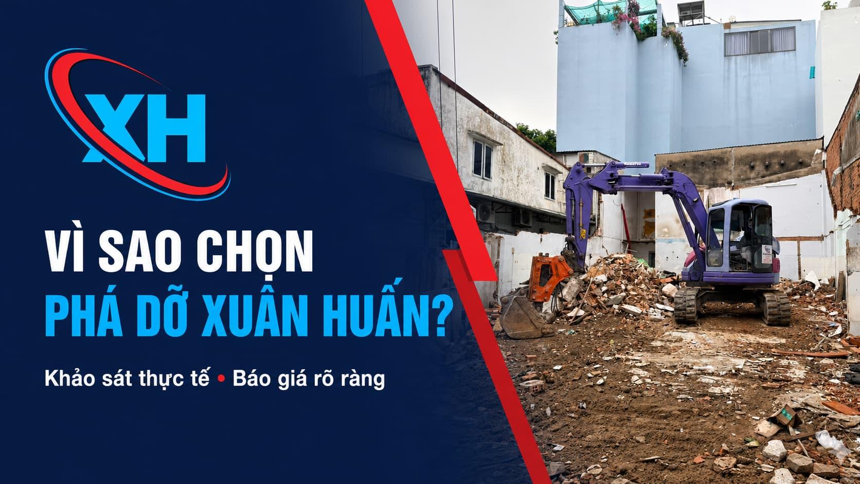 Vì sao khách hàng chọn PHÁ DỠ XUÂN HUẤN?